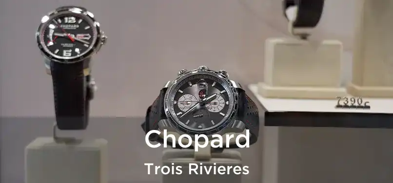 Chopard Trois Rivieres