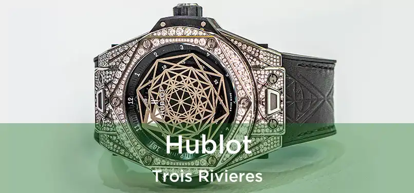  Hublot Trois Rivieres