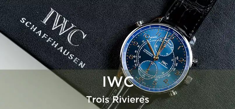  IWC Trois Rivieres